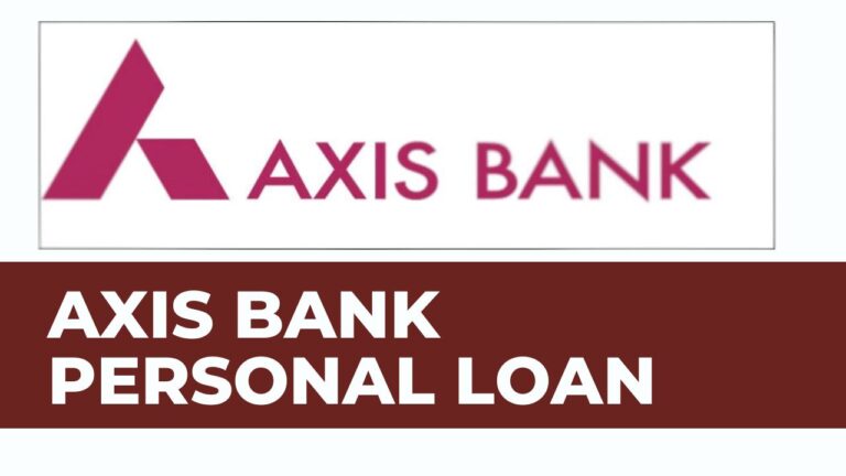 [2024] एक्सिस बैंक पर्सनल लोन कैसे मिलेगा | Axis Bank Personal Loan Apply