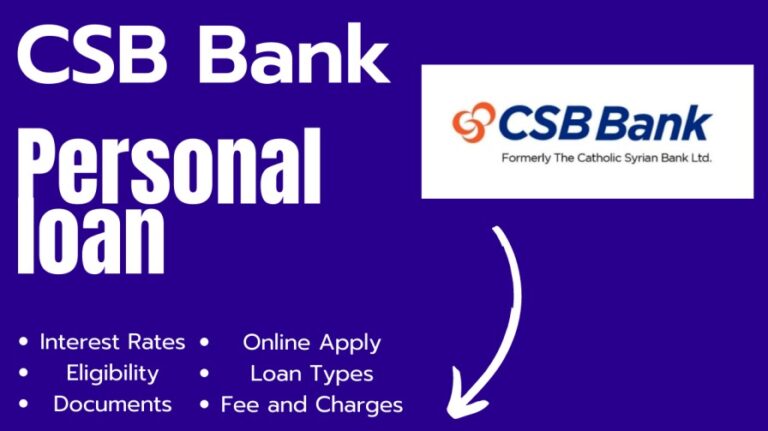 [2024] सीएसबी बैंक से पर्सनल लोन कैसे मिलेगा | CSB Bank Personal Loan Interest Rates, Online Apply