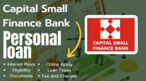 [2024] कैपिटल स्मॉल फाइनेंस बैंक पर्सनल लोन कैसे मिलेगा | Capital Small Finance Bank Personal Loan