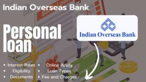 इंडियन ओवरसीज बैंक पर्सनल लोन कैसे मिलेगा | Indian Overseas Bank Personal Loan apply