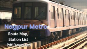 [2024] Nagpur Metro Map Download | नागपुर मेट्रो सूचना, रूट मैप, किराए और अपडेट