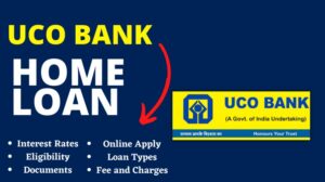 [2024] यूको बैंक होम लोन कैसे मिलेगा | UCO Bank Home Loan Interest Rates, Eligibility, Online Apply