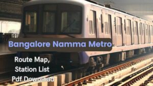 Bangalore Namma Metro: Map, Timings, Route, Fare