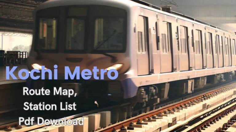 2025 कोच्चि मेट्रो – Kochi Metro Route Maps, Fares, Station List, Route, timings, मेट्रो फीडर बस