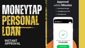 [2024] मनीटैप पर्सनल लोन कैसे मिलेगा | MoneyTap Personal Loan Interest Rates, Online Apply