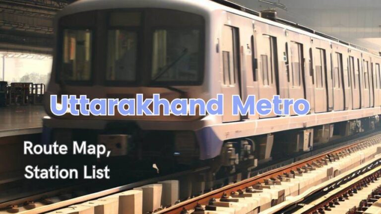 [2023] Uttarakhand Metro route, map, Stations