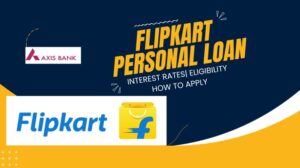 फ्लिपकार्ट पर्सनल लोन कैसे मिलेगा?| Flipkart Personal Loan Interest Rates, EMI, Process, Charges