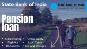 [2024] एसबीआई पेंशन लोन कैसे मिलेगा | SBI Pension Loan Interest Rates, Eligibility, Online Apply