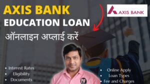 Axis Bank Education Loan