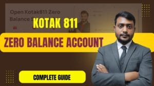 कोटक 811 जीरो बैलेंस अकाउंट | Kotak 811 Zero Balance Savings Account