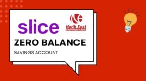 Slice Bank Zero Balance Account: क्या है खास, फायदे और कैसे करें इस्तेमाल